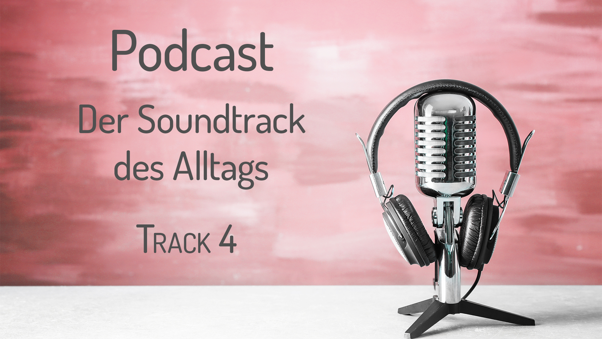 Podcast Serie Teil 4